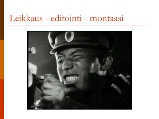 leikkaus editointi montaasi