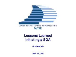 Lessons Learned Initiating a SOA