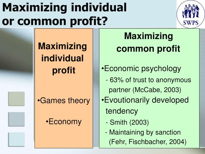 maximizing individual or common profit