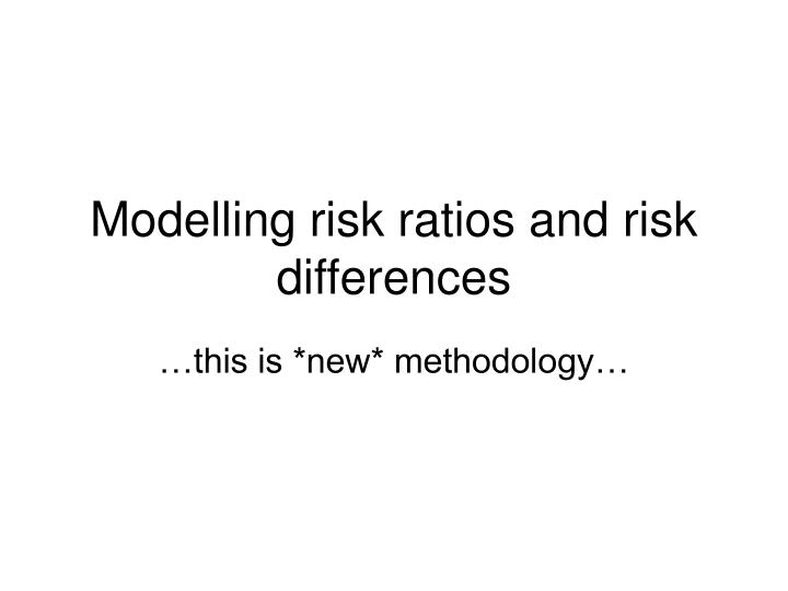 modelling risk ratios and risk differences