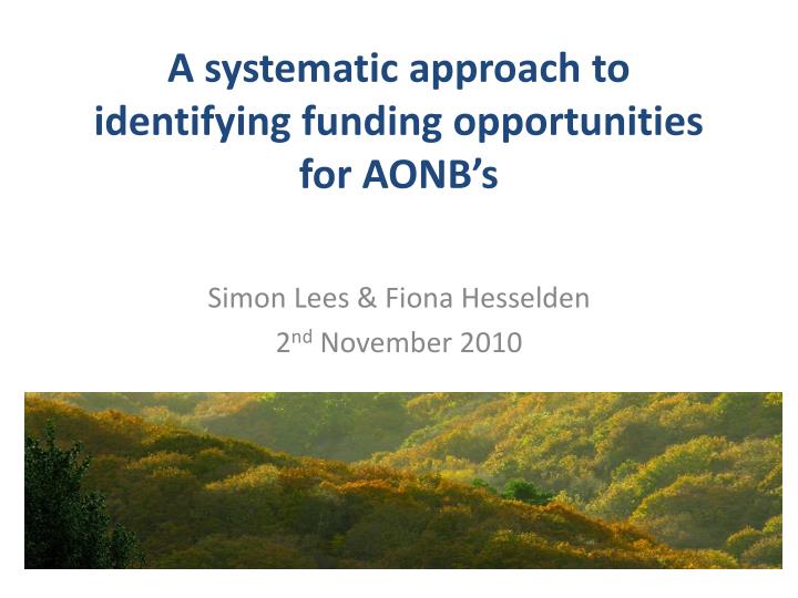 a systematic approach to identifying funding opportunities for aonb s