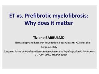 ET vs. Prefibrotic myelofibrosis : Why does it matter