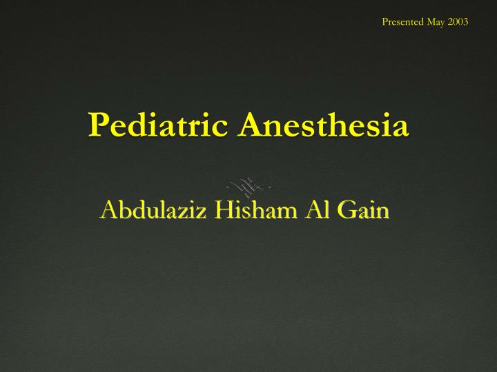 pediatric anesthesia