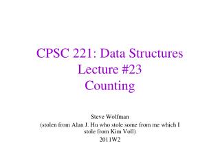 CPSC 221: Data Structures Lecture #23 Counting