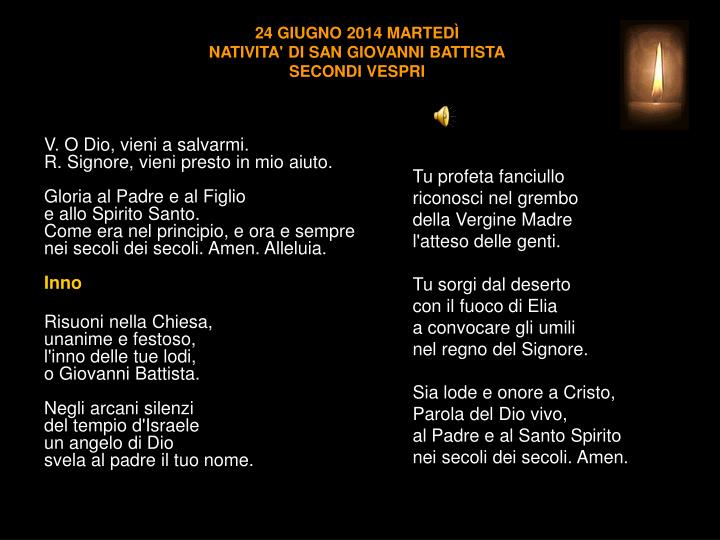 24 giugno 2014 marted nativita di san giovanni battista secondi vespri