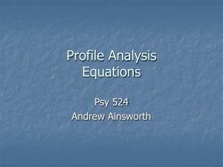 Profile Analysis Equations