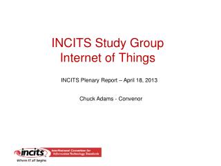 INCITS Study Group Internet of Things
