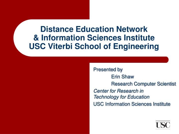 distance education network information sciences institute usc viterbi school of engineering
