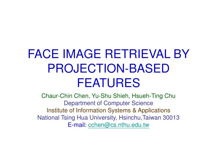 face image retrieval by projection based features