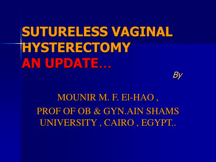 sutureless vaginal hysterectomy an update