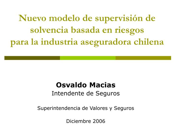 nuevo modelo de supervisi n de solvencia basada en riesgos para la industria aseguradora chilena