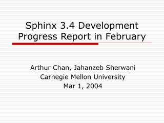 Sphinx 3.4 Development Progress Report in February