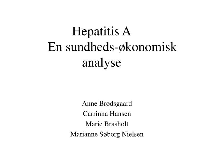 hepatitis a en sundheds konomisk analyse