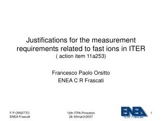 Justifications for the measurement requirements related to fast ions in ITER ( action item 11a253)