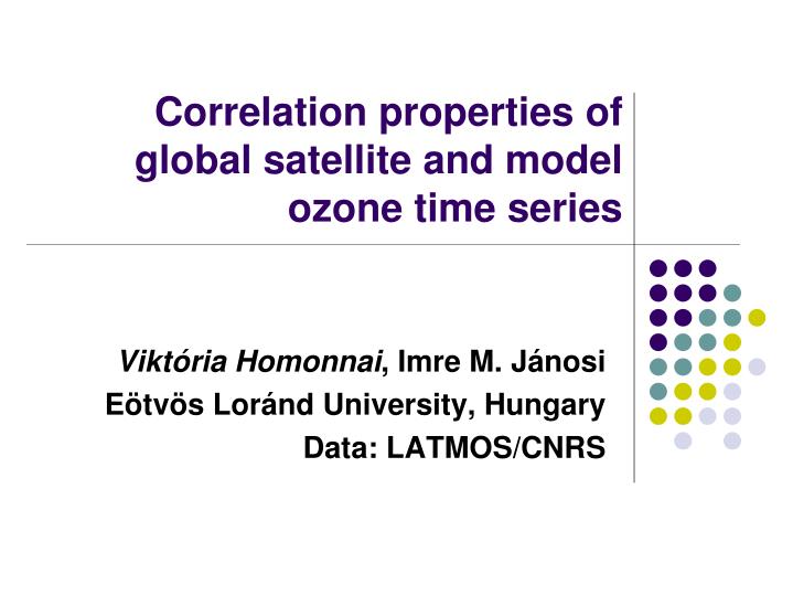 correlation properties of global satellite and model ozone time series