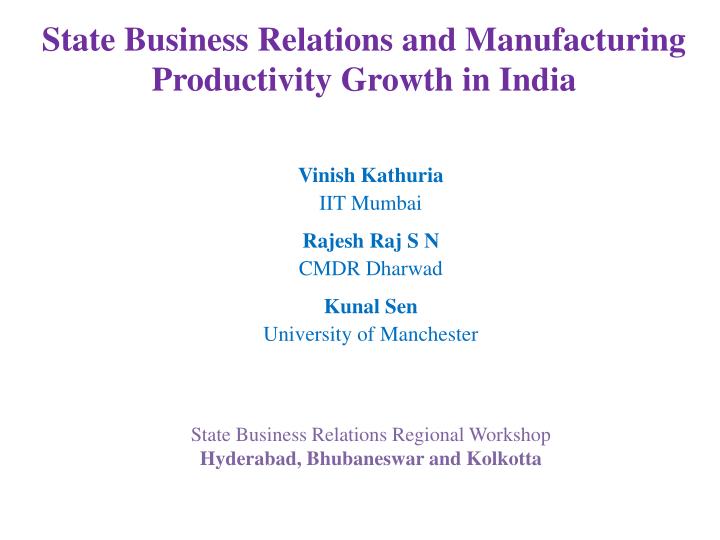 state business relations and manufacturing productivity growth in india