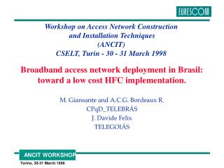 Broadband access network deployment in Brasil: toward a low cost HFC implementation.
