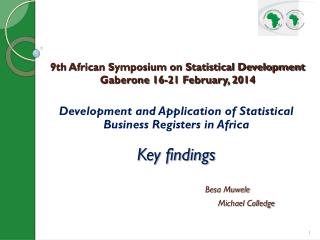 Development and Application of Statistical Business Registers in Africa Key findings Besa Muwele