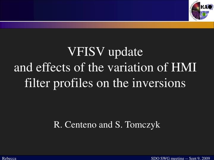 vfisv update and effects of the variation of hmi filter profiles on the inversions