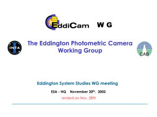 The Eddington Photometric Camera Working Group