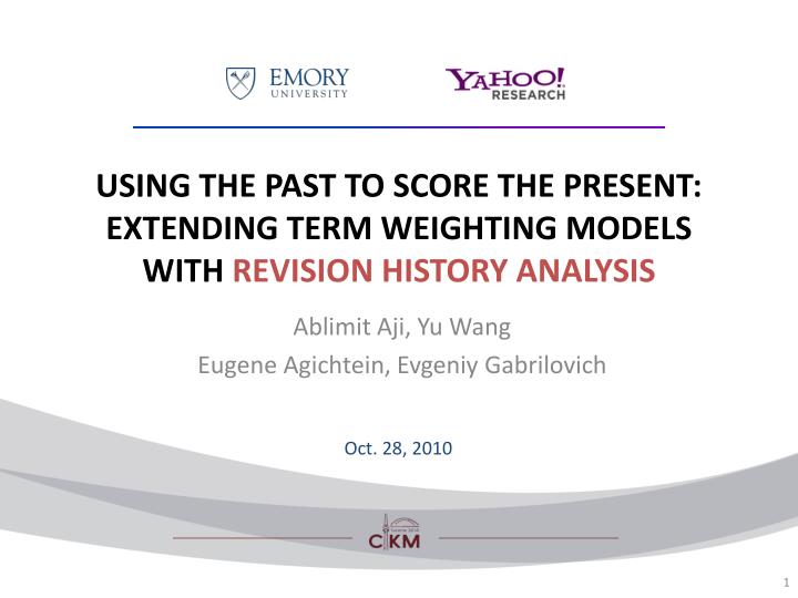 using the past to score the present extending term weighting models with revision history analysis