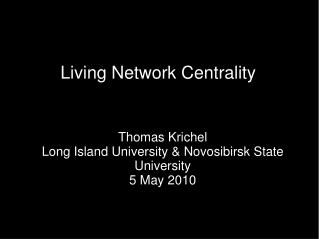 Living Network Centrality