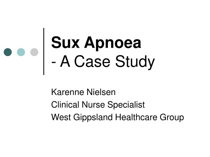 sux apnoea a case study