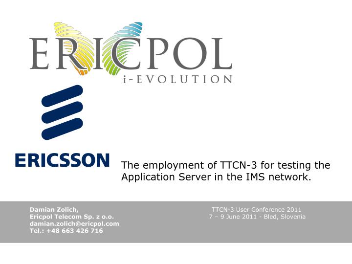 the employment of ttcn 3 for testing the application server in the ims network