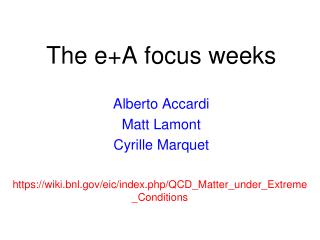 The e+A focus weeks