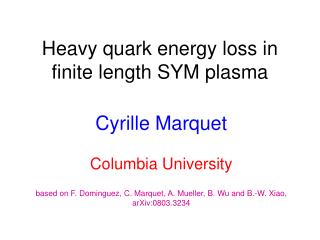 Heavy quark energy loss in finite length SYM plasma
