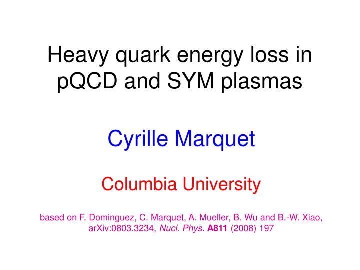 heavy quark energy loss in pqcd and sym plasmas