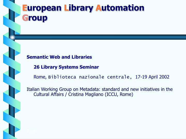 e uropean l ibrary a utomation g roup