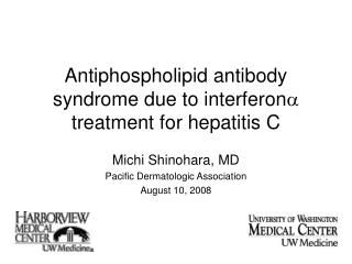 Antiphospholipid antibody syndrome due to interferon ? treatment for hepatitis C