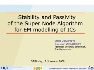 Stability and Passivity of the Super Node Algorithm for EM modelling of ICs