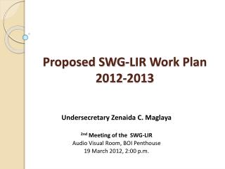 Proposed SWG-LIR Work Plan 2012-2013