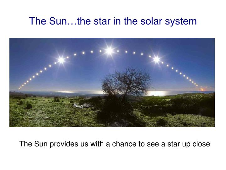 the sun the star in the solar system
