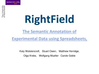 RightField The Semantic Annotation of Experimental Data using Spreadsheets,