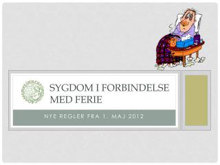 sygdom i forbindelse med ferie