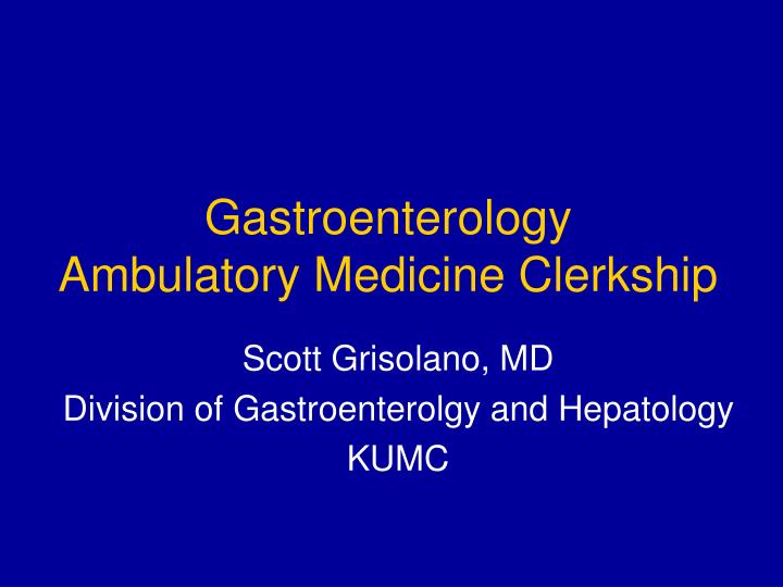 gastroenterology ambulatory medicine clerkship