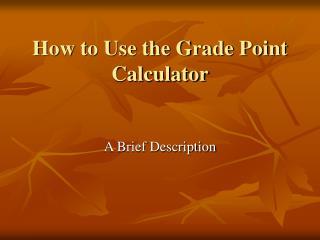 How to Use the Grade Point Calculator
