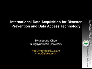 International Data Acquisition for Disaster Prevention and Data Access Technology
