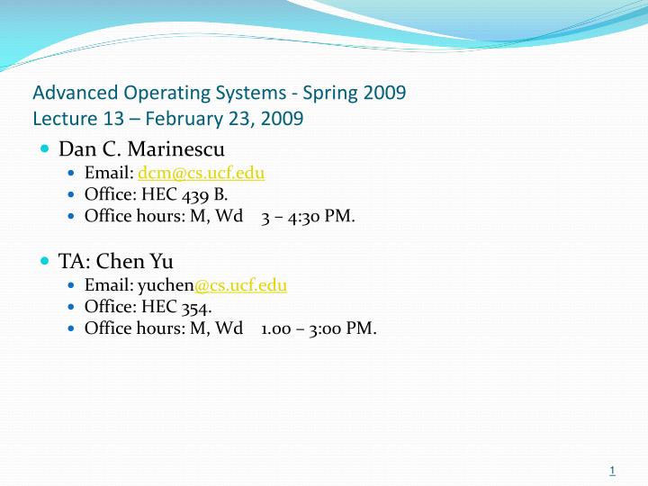 advanced operating systems spring 2009 lecture 13 february 23 2009