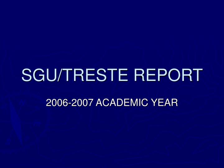 sgu treste report