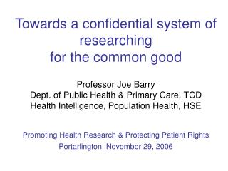 Towards a confidential system of researching for the common good