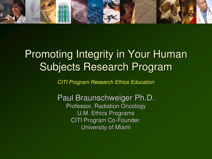 promoting integrity in your human subjects research program