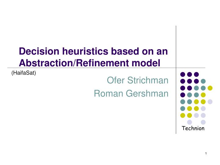 decision heuristics based on an abstraction refinement model