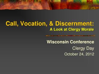 Call, Vocation, &amp; Discernment: A Look at Clergy Morale