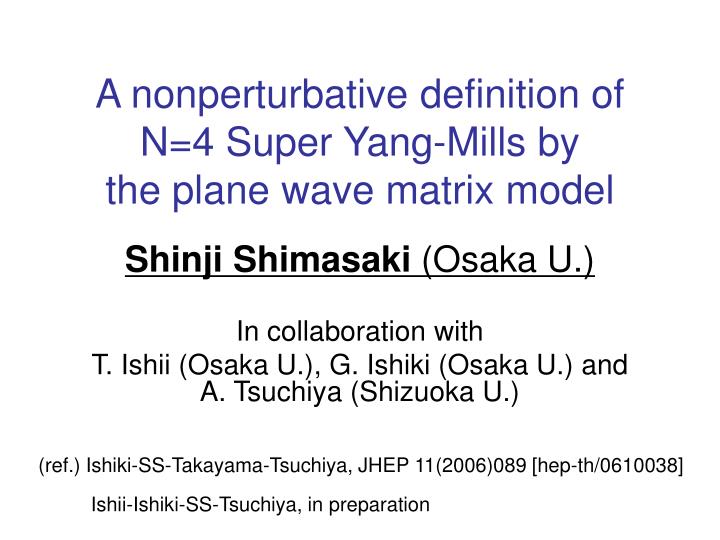a nonperturbative definition of n 4 super yang mills by the plane wave matrix model