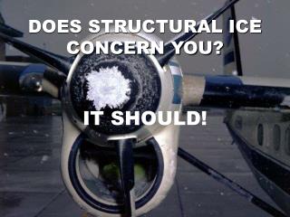DOES STRUCTURAL ICE CONCERN YOU?