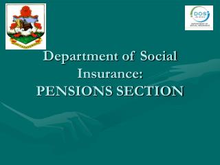 Department of Social Insurance: PENSIONS SECTION